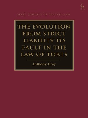 cover image of The Evolution from Strict Liability to Fault in the Law of Torts